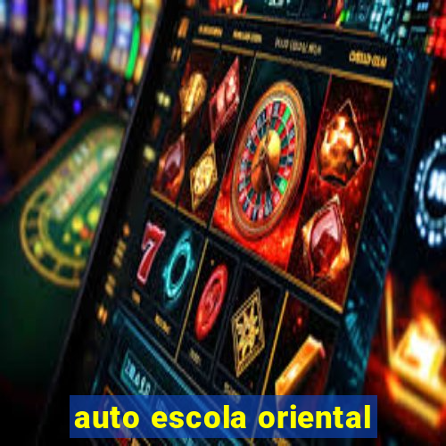 auto escola oriental